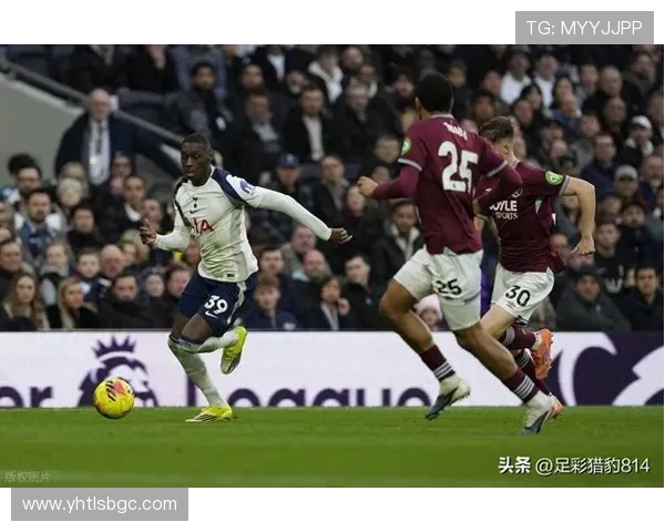 热刺主场迎战西汉姆 联赛激战升级剑指三分争夺战